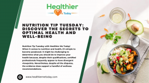 NUTRITION TIP TUESDAY: DISCOVER THE SECRETS TO OPTIMAL HEALTH AND WELL-BEING
